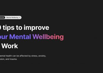 10 Tips To Improve Your Mental Wellbeing At Work